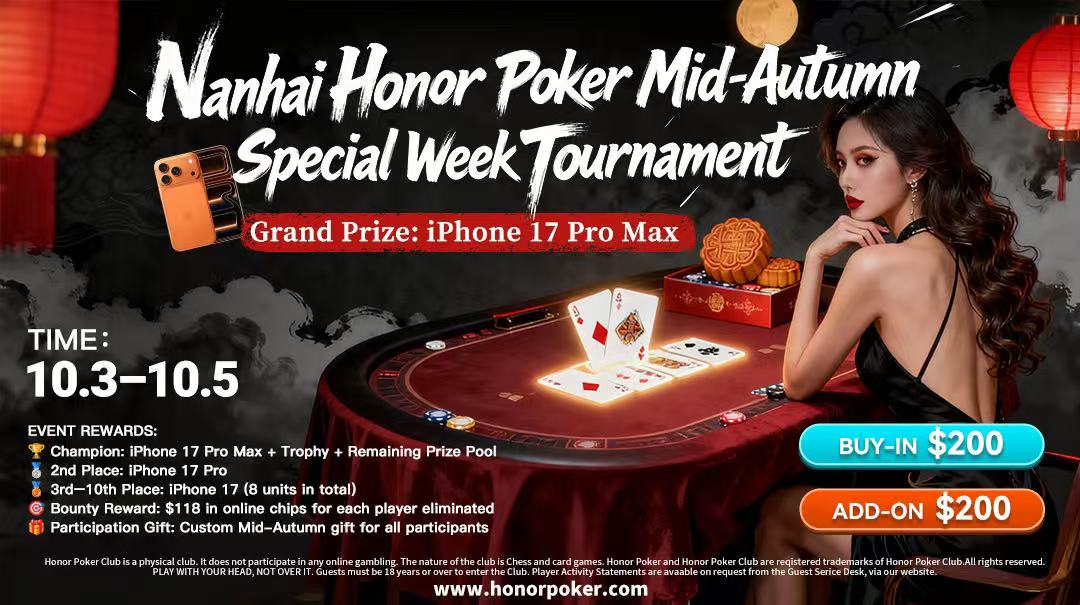 10.3–10.5 Nanhai Honor Poker Mid-Autumn Festival Special Weekly Tournament