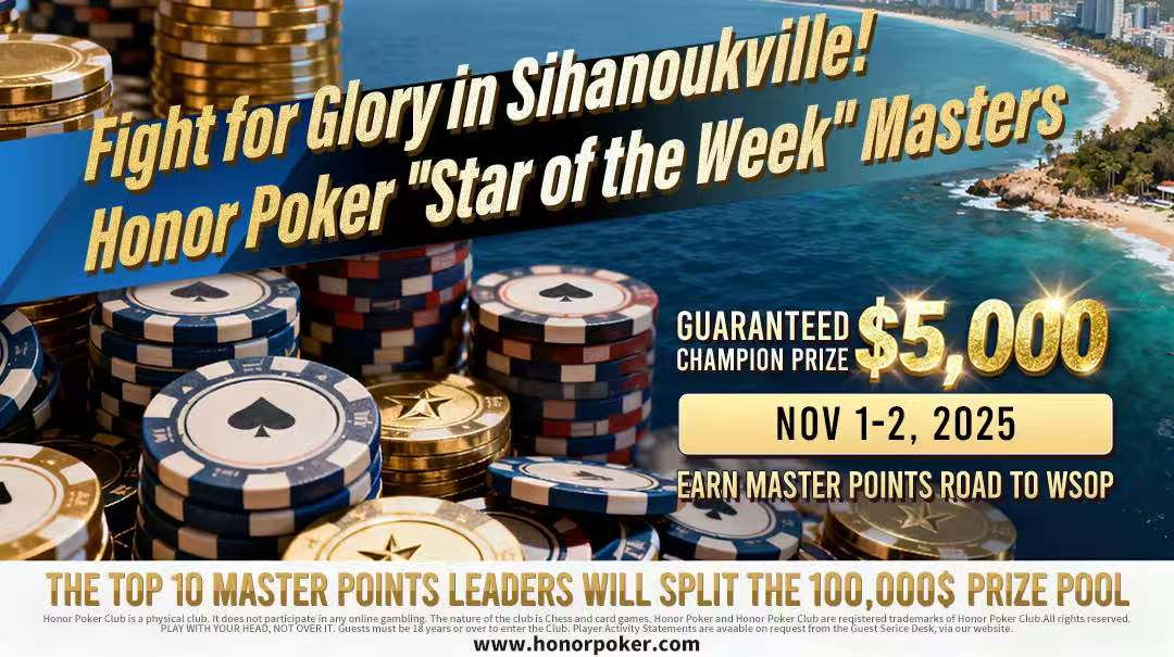 Win in Sihanoukville, Advance to 2026 WSOP in Vegas!Nanhai Honor Poker · Weekly Star Masters begins now!